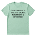 No one is asking you to apologize for being white. We are asking you to stop being racist Unisex Tee-T-Shirt-The Original God Ain't Petty But I Am