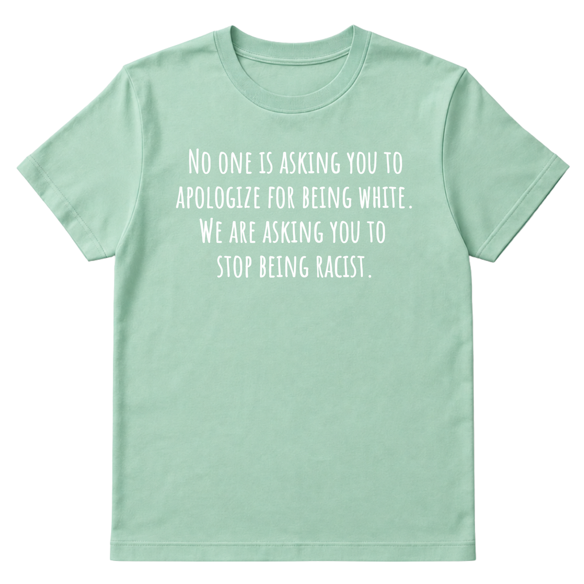 No one is asking you to apologize for being white. We are asking you to stop being racist Unisex Tee-T-Shirt-The Original God Ain't Petty But I Am