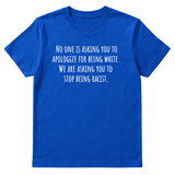 No one is asking you to apologize for being white. We are asking you to stop being racist Unisex Tee-T-Shirt-The Original God Ain't Petty But I Am