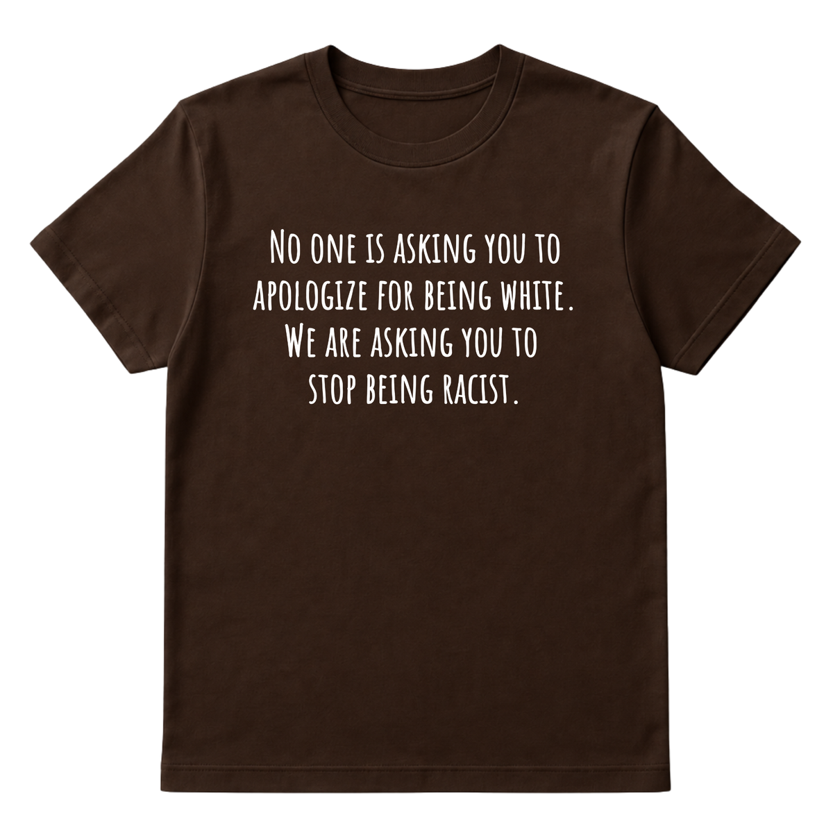 No one is asking you to apologize for being white. We are asking you to stop being racist Unisex Tee-T-Shirt-The Original God Ain't Petty But I Am