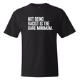 Not Being Racist Is the Bare Minimum *BLACK TALL TEE* Unisex Tee-T-Shirt-The Original God Ain't Petty But I Am