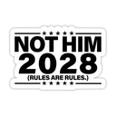 Not Him 2028 Die Cut STICKER-Sticker-The Original God Ain't Petty But I Am
