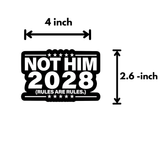 Not Him 2028 Die Cut STICKER-Sticker-The Original God Ain't Petty But I Am