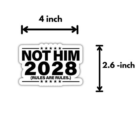 Not Him 2028 Die Cut STICKER-Sticker-The Original God Ain't Petty But I Am