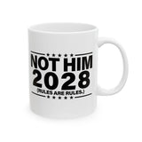 Not Him 2028 Rules are Rules Mug 11oz (White & Black)-Mug-The Original God Ain't Petty But I Am