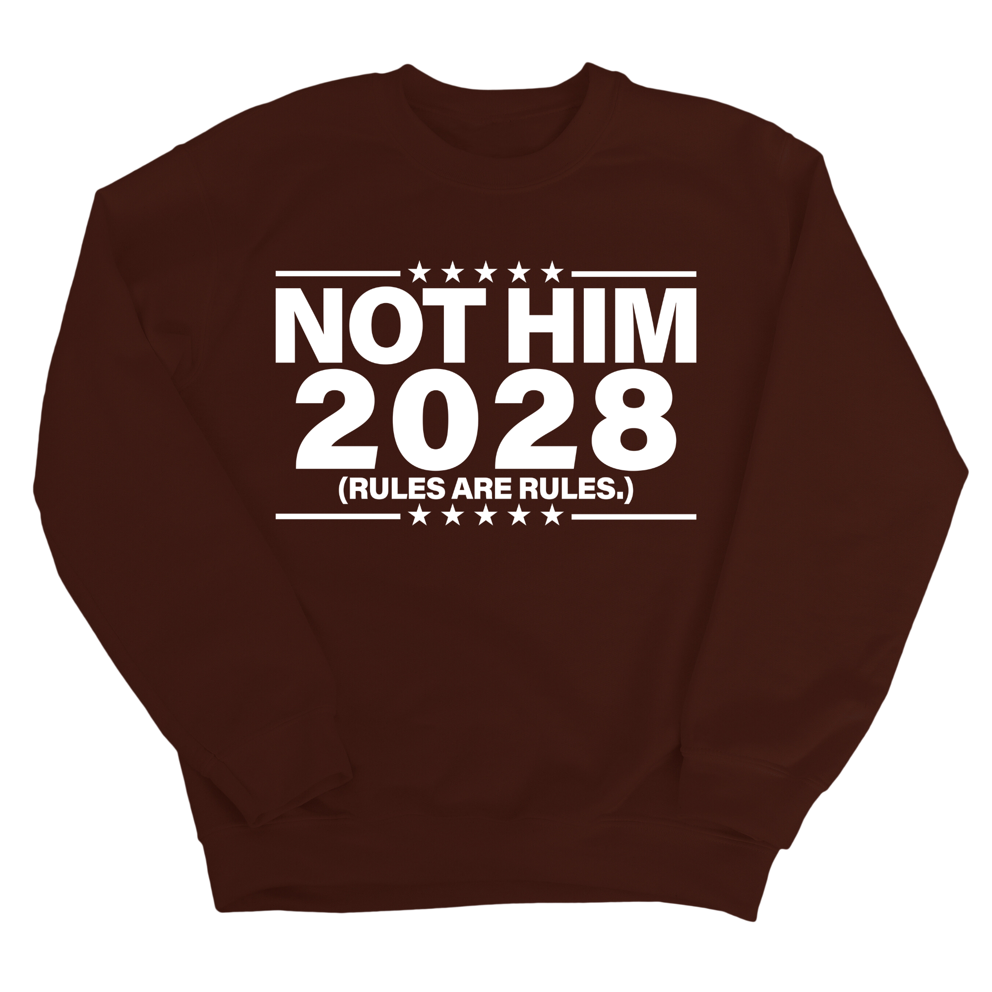 Not Him 2028 Rules are Rules Unisex Sweatshirt-Sweatshirt-The Original God Ain't Petty But I Am