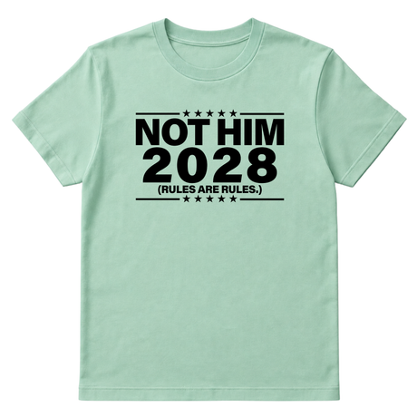 Not Him 2028 Rules are Rules Unisex Tee-T-Shirt-The Original God Ain't Petty But I Am