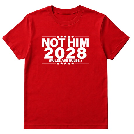 Not Him 2028 Rules are Rules Unisex Tee-T-Shirt-The Original God Ain't Petty But I Am