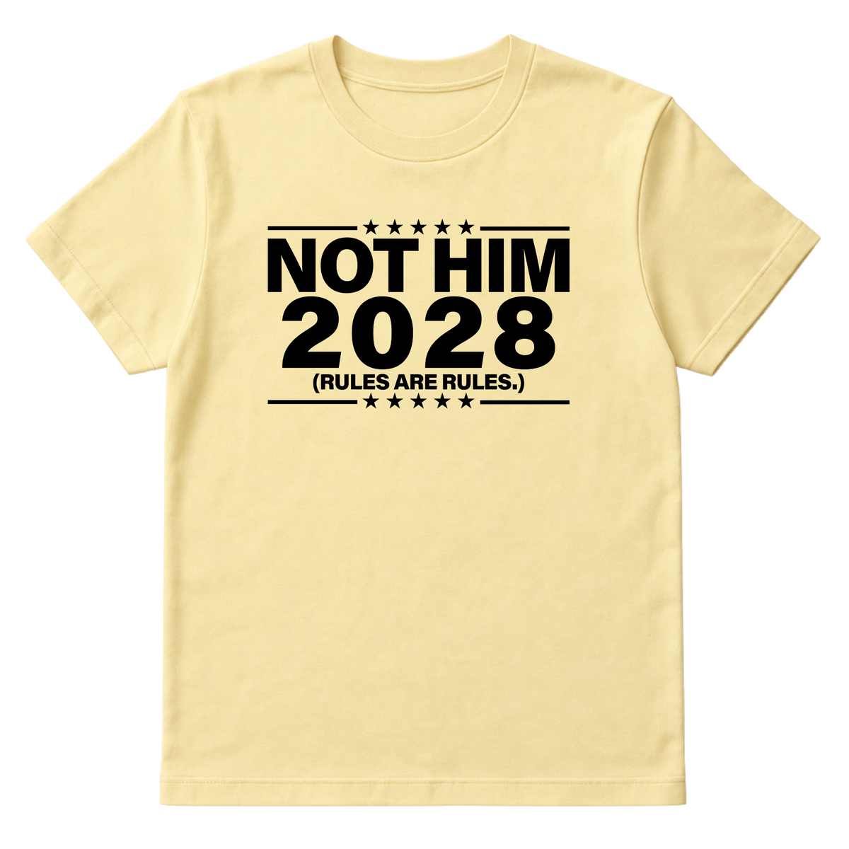 Not Him 2028 Rules are Rules Unisex Tee-T-Shirt-The Original God Ain't Petty But I Am