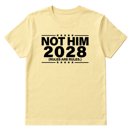 Not Him 2028 Rules are Rules Unisex Tee-T-Shirt-The Original God Ain't Petty But I Am