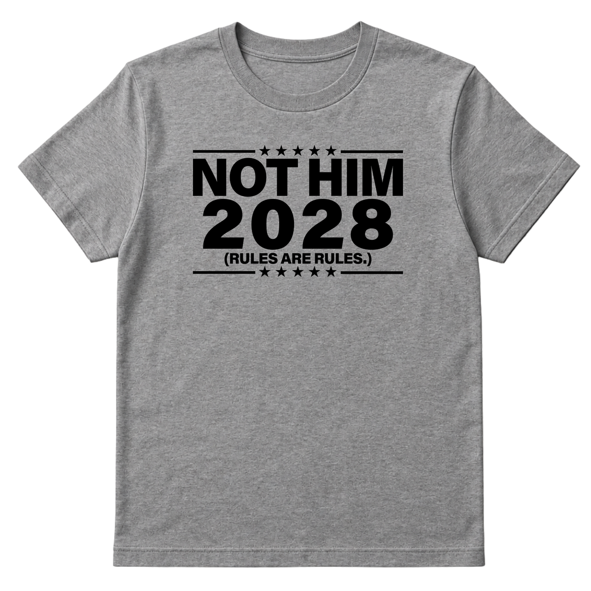 Not Him 2028 Rules are Rules Unisex Tee