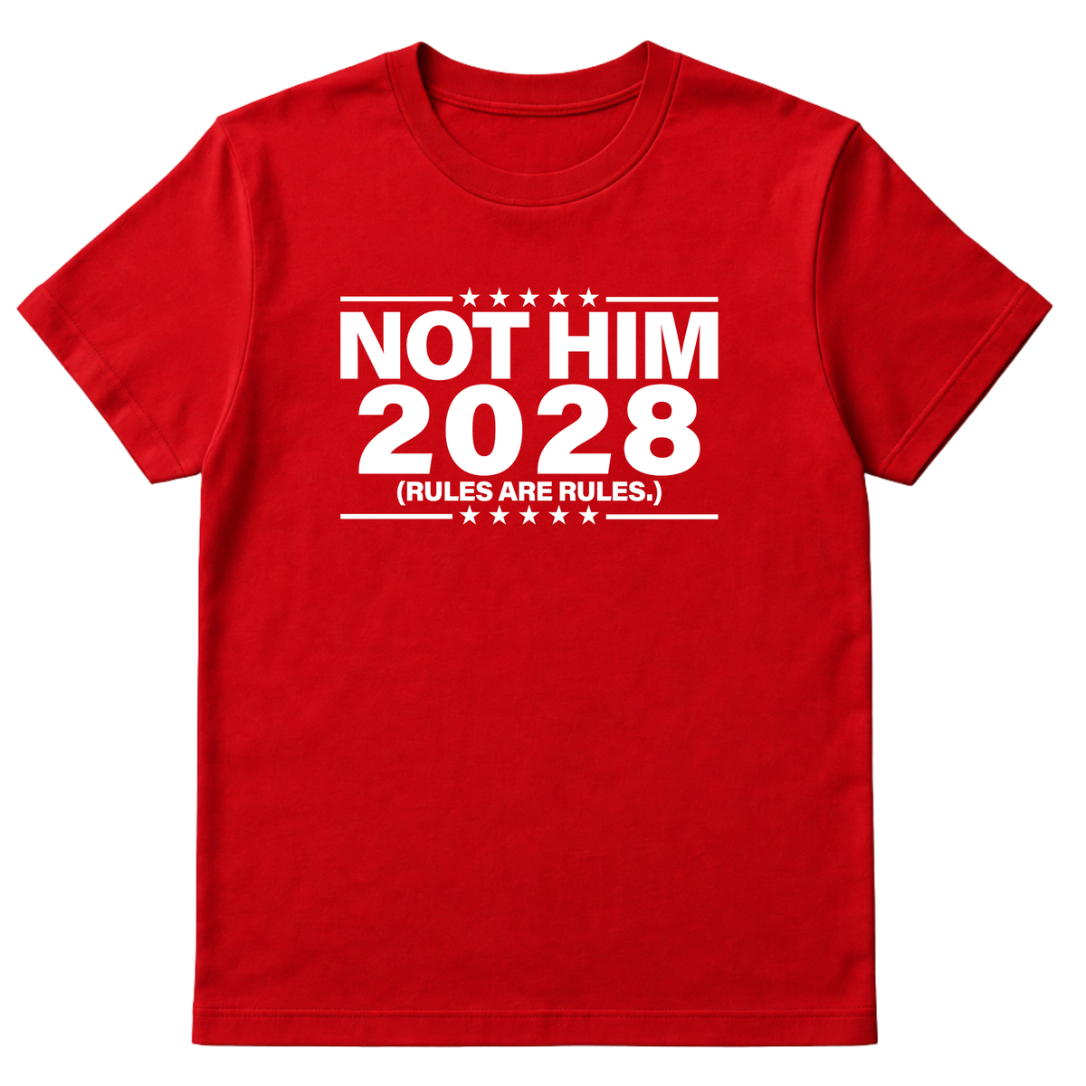Not Him 2028 Rules are Rules Unisex Tee