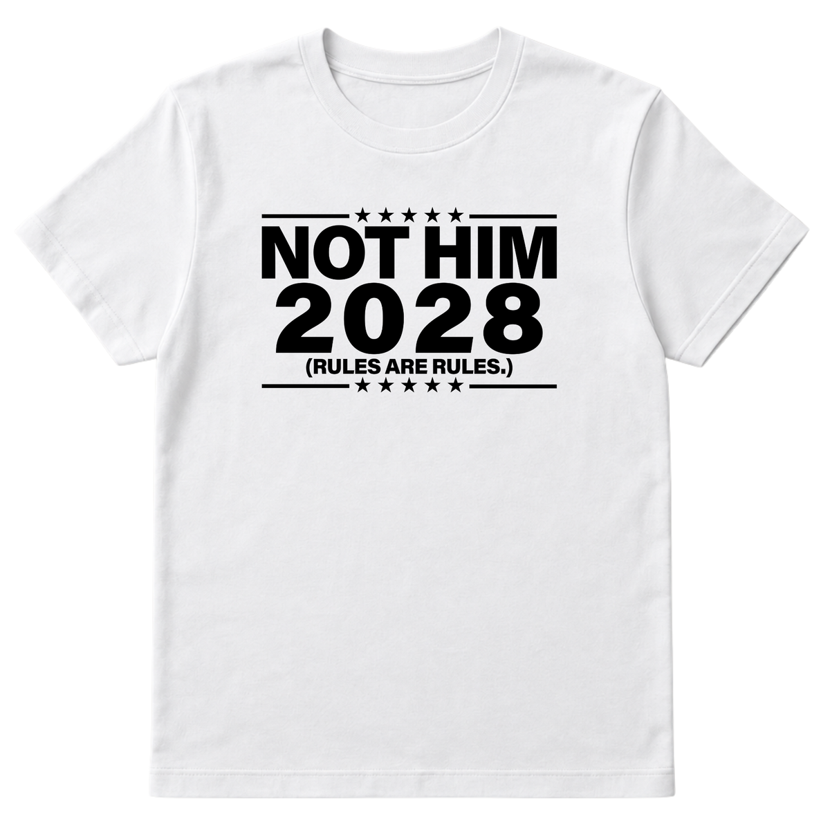 Not Him 2028 Rules are Rules Unisex Tee