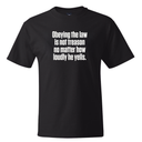 Obeying the Law Is Not Treason No Matter How Loudly He Yells *BLACK TALL TEE* Unisex Tee-T-Shirt-The Original God Ain't Petty But I Am
