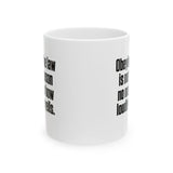Obeying the Law Is Not Treason No Matter How Loudly He Yells Mug 11oz (White & Black)-Mug-The Original God Ain't Petty But I Am