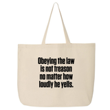 Obeying the Law Is Not Treason No Matter How Loudly He Yells Tote bag-Tote Bag-The Original God Ain't Petty But I Am