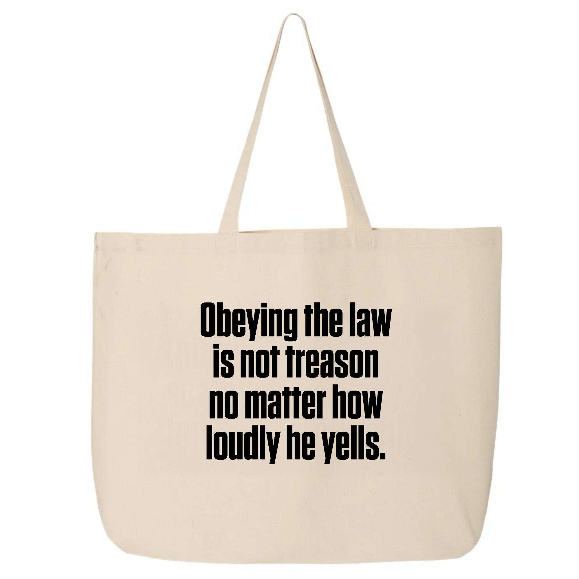Obeying the Law Is Not Treason No Matter How Loudly He Yells Tote bag-Tote Bag-The Original God Ain't Petty But I Am