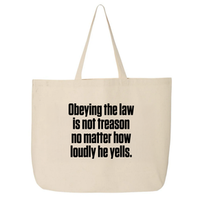 Obeying the Law Is Not Treason No Matter How Loudly He Yells Tote bag-Tote Bag-The Original God Ain't Petty But I Am