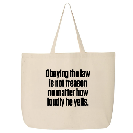 Obeying the Law Is Not Treason No Matter How Loudly He Yells Tote bag-Tote Bag-The Original God Ain't Petty But I Am
