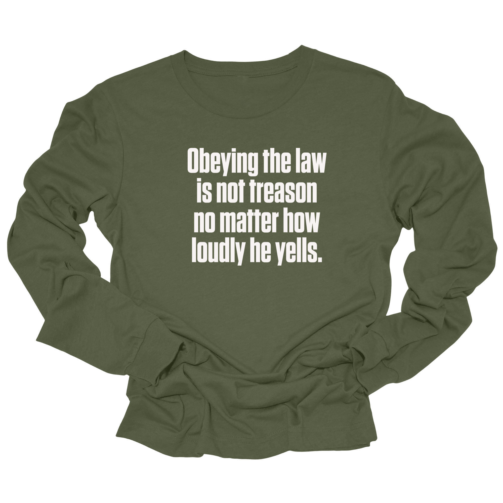 Obeying the Law Is Not Treason No Matter How Loudly He Yells Unisex Long Sleeved Tee-Long Sleeved T-Shirt-The Original God Ain't Petty But I Am