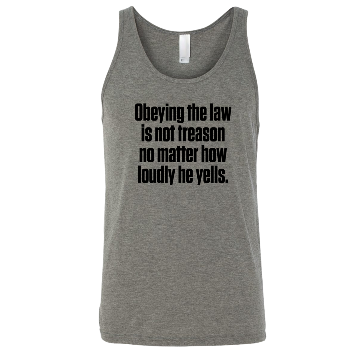 Obeying the Law Is Not Treason No Matter How Loudly He Yells Unity Unisex Tank Top-T-Shirt-The Original God Ain't Petty But I Am