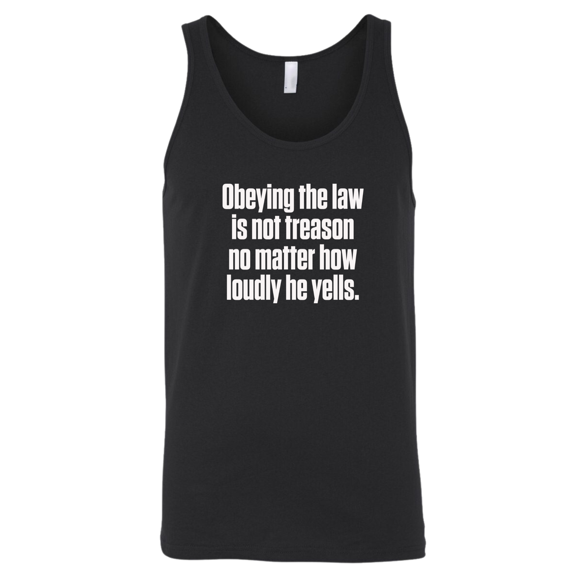 Obeying the Law Is Not Treason No Matter How Loudly He Yells Unity Unisex Tank Top-T-Shirt-The Original God Ain't Petty But I Am