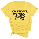 On Fridays We Wear Petty Unisex Tee-T-Shirt-The Original God Ain't Petty But I Am