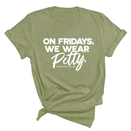On Fridays We Wear Petty Unisex Tee-T-Shirt-The Original God Ain't Petty But I Am