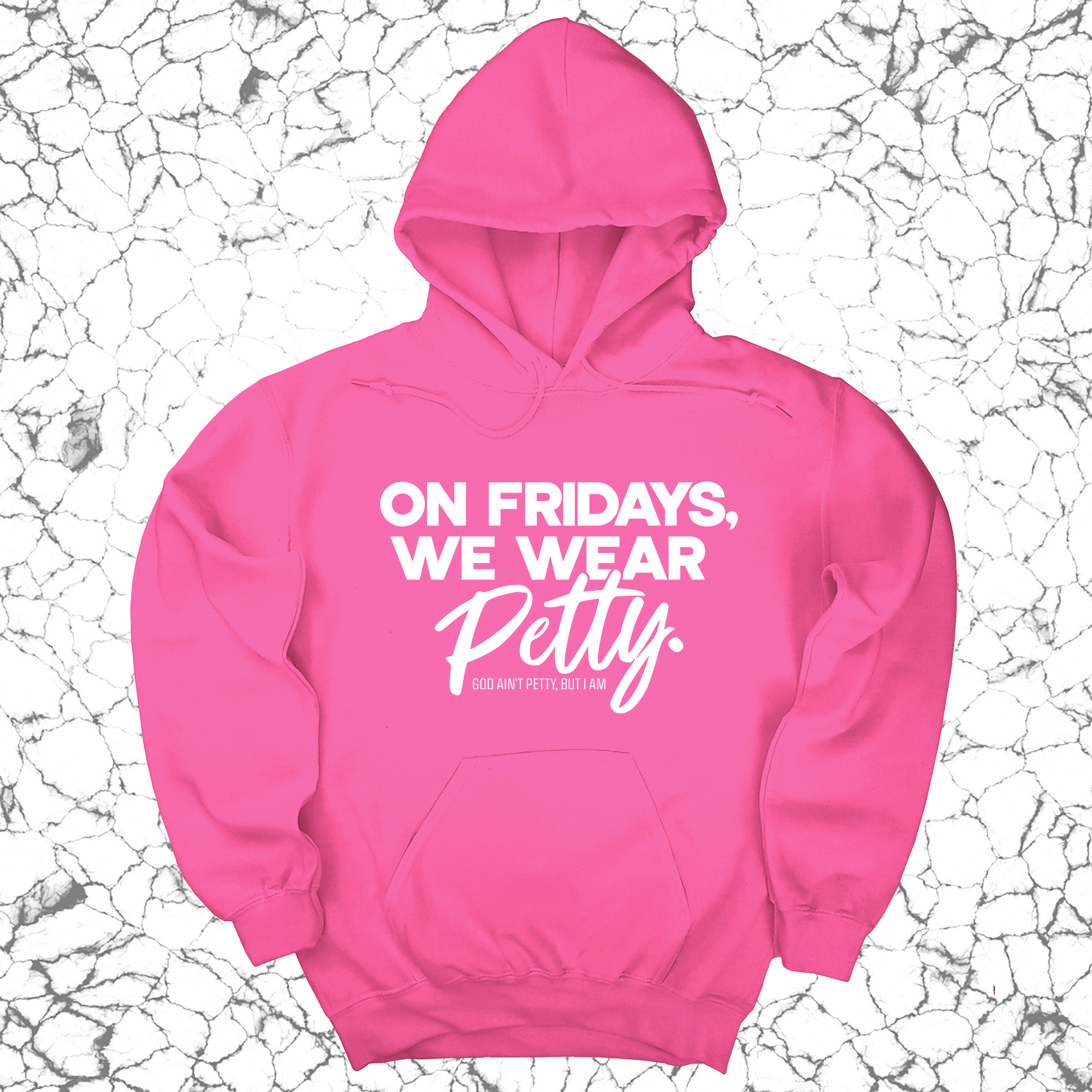 On Fridays we wear petty Unisex Hoodie-Hoodie-The Original God Ain't Petty But I Am