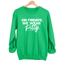 On Fridays we wear petty Unisex Sweatshirt-Sweatshirt-The Original God Ain't Petty But I Am