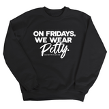 On Fridays we wear petty Unisex Sweatshirt-Sweatshirt-The Original God Ain't Petty But I Am