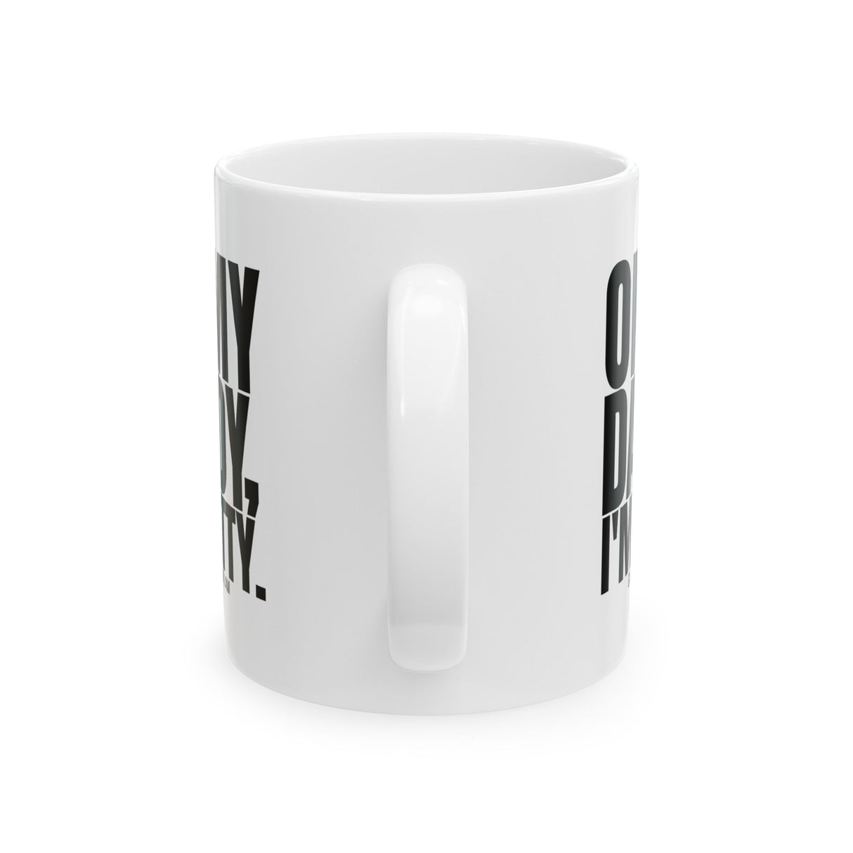 On My Daddy I'm Petty Mug 11oz (White & Black)-Mug-The Original God Ain't Petty But I Am