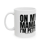 On my Mama I'm Petty Mug 11oz (White & Black)-Mug-The Original God Ain't Petty But I Am