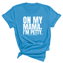 On my Mama I'm Petty Unisex Tee-T-Shirt-The Original God Ain't Petty But I Am
