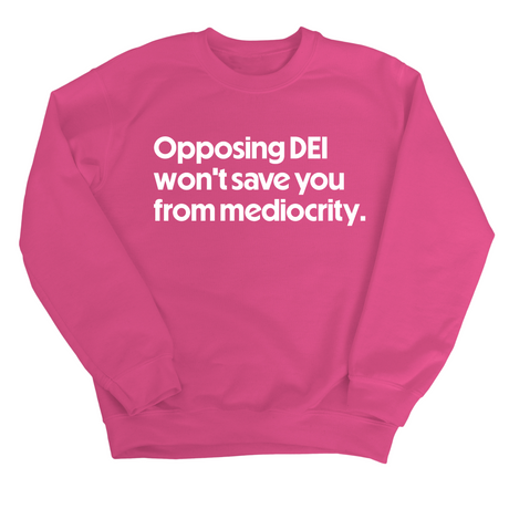 Opposing DEI Won’t Save You from Mediocrity Unisex Sweatshirt-Sweatshirt-The Original God Ain't Petty But I Am