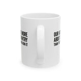 Our Kids Care More About Our Country More than the People Who Run It Mug 11oz CLASSIC (White & Black)-Mug-The Original God Ain't Petty But I Am