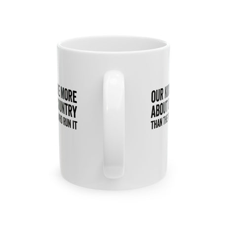 Our Kids Care More About Our Country More than the People Who Run It Mug 11oz CLASSIC (White & Black)-Mug-The Original God Ain't Petty But I Am