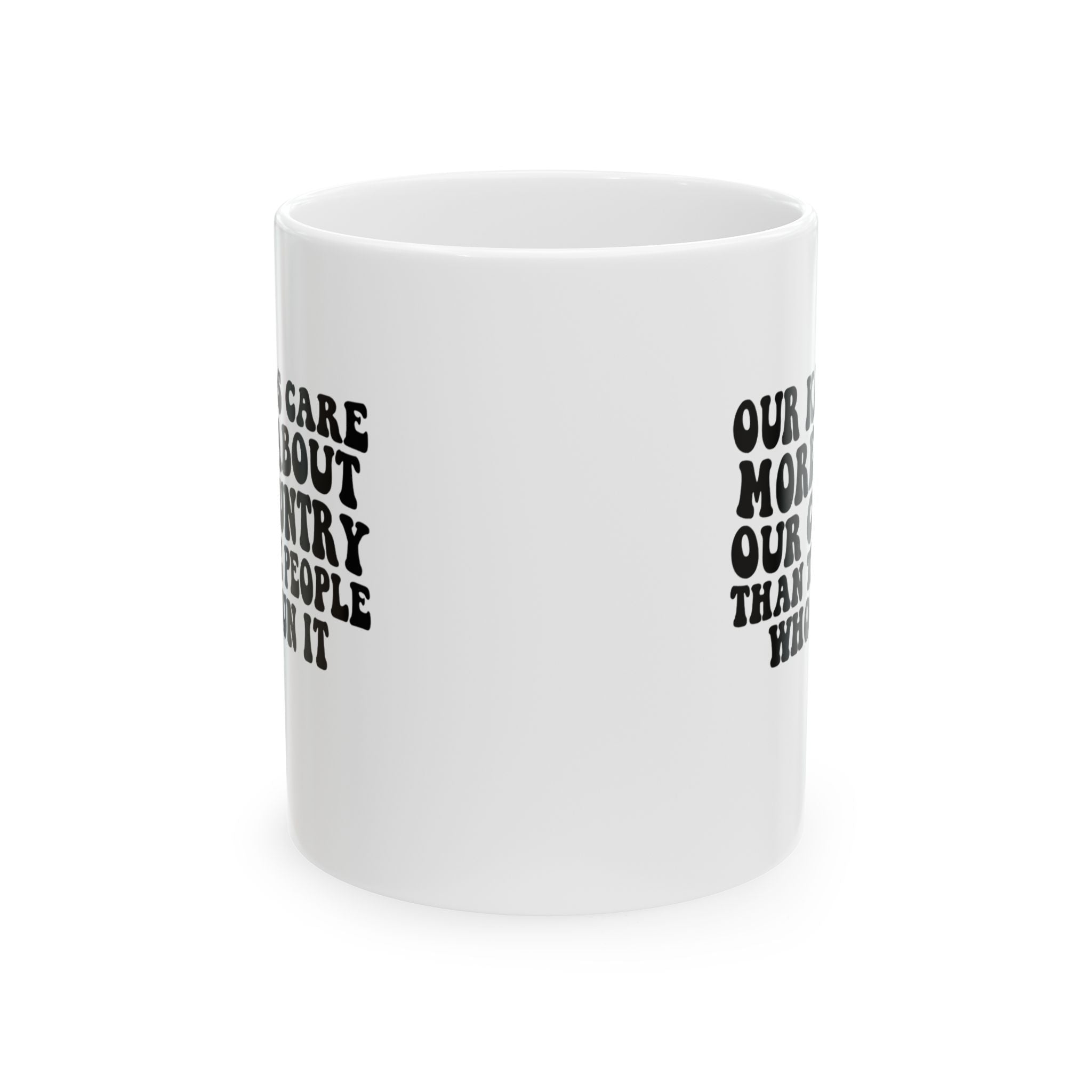 Our Kids Care More About Our Country More than the People Who Run It Mug 11oz RETRO (White & Black)-Mug-The Original God Ain't Petty But I Am