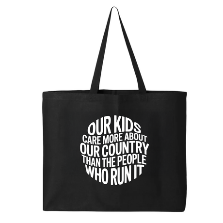 Our Kids Care More About Our Country More than the People Who Run It Tote bag (CIRCLE)-Tote Bag-The Original God Ain't Petty But I Am