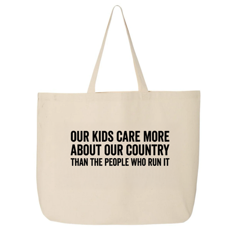 Our Kids Care More About Our Country More than the People Who Run It Tote bag (CLASSIC)-Tote Bag-The Original God Ain't Petty But I Am