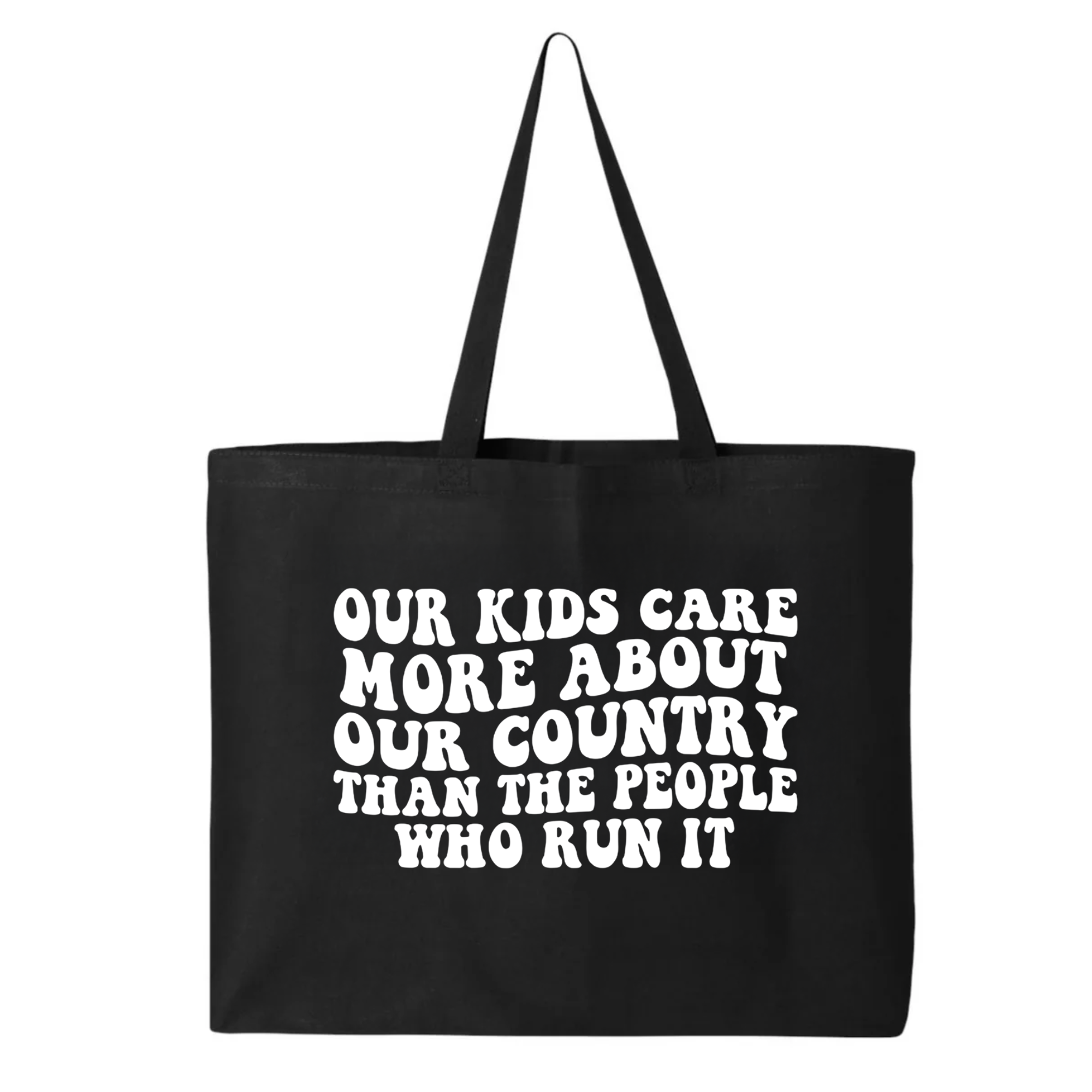 Our Kids Care More About Our Country More than the People Who Run It Tote bag (RETRO)-Tote Bag-The Original God Ain't Petty But I Am