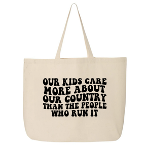 Our Kids Care More About Our Country More than the People Who Run It Tote bag (RETRO)-Tote Bag-The Original God Ain't Petty But I Am