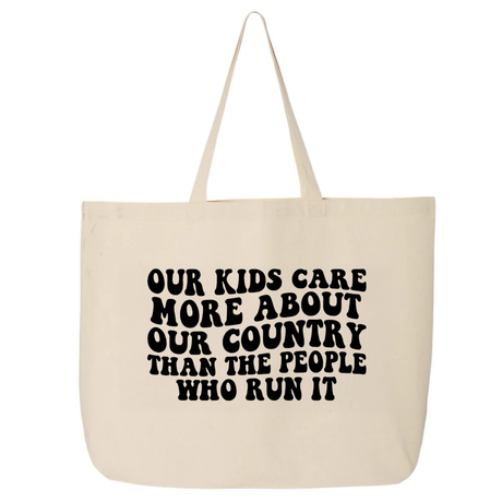 Our Kids Care More About Our Country More than the People Who Run It Tote bag (RETRO)-Tote Bag-The Original God Ain't Petty But I Am