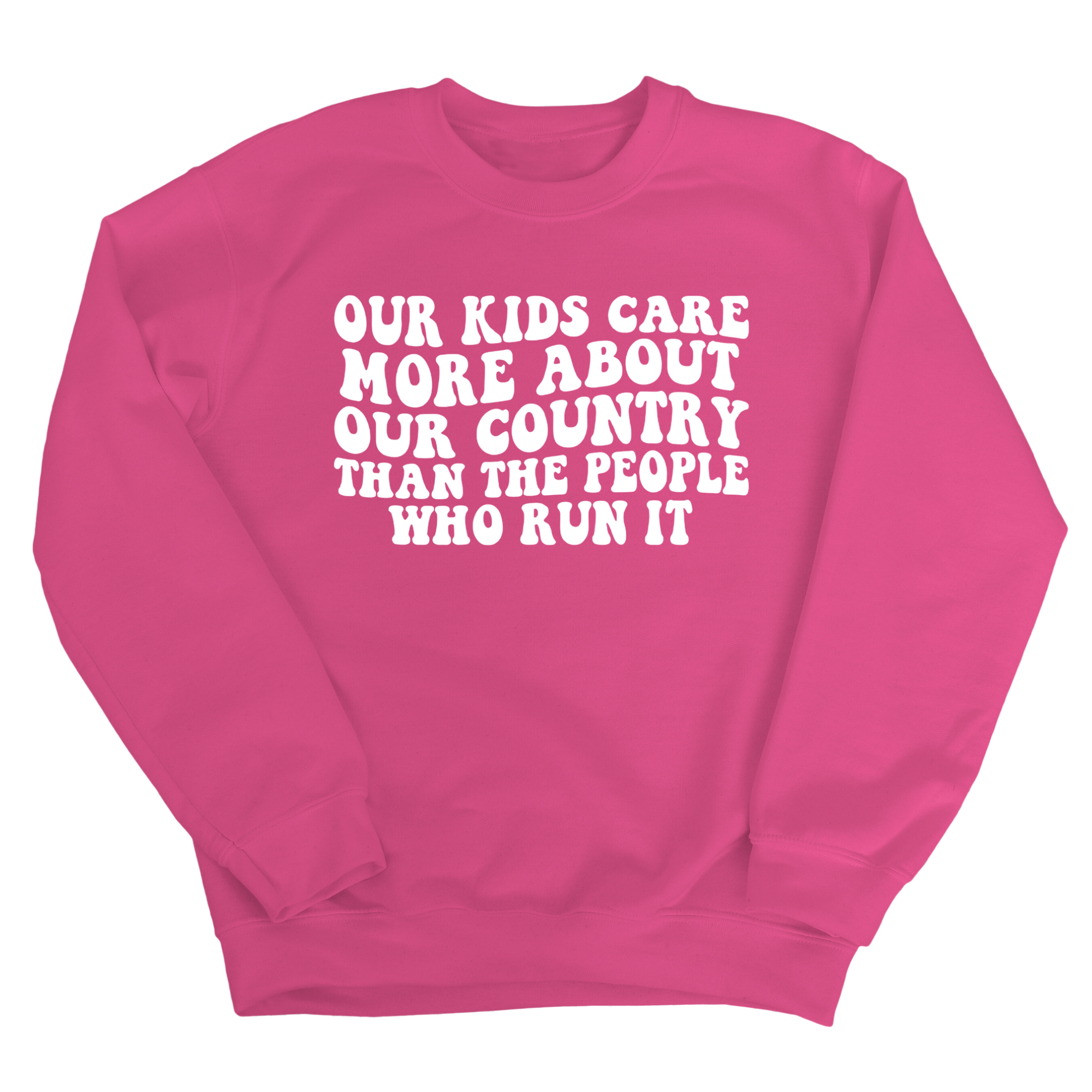 Our Kids Care More About Our Country More than the People Who Run It Unisex Sweatshirt (RETRO)-Sweatshirt-The Original God Ain't Petty But I Am