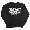 Our Kids Care More About Our Country More than the People Who Run It Unisex Sweatshirt (RETRO)-Sweatshirt-The Original God Ain't Petty But I Am