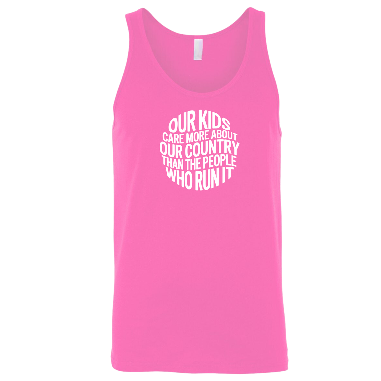 Our Kids Care More About Our Country More than the People Who Run It Unisex Tank Top (CIRCLE)-T-Shirt-The Original God Ain't Petty But I Am