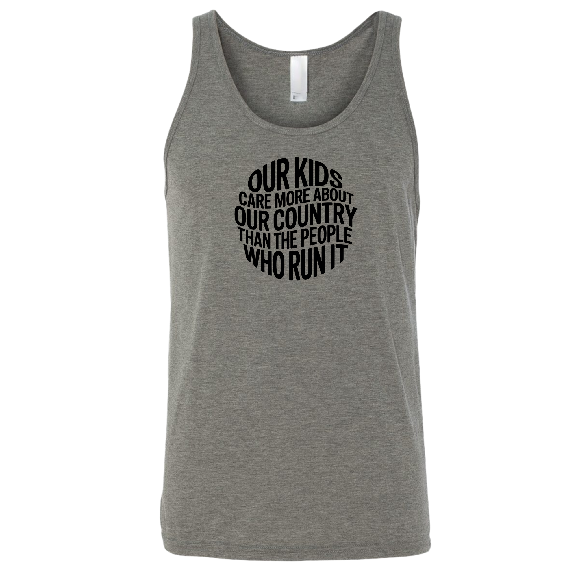 Our Kids Care More About Our Country More than the People Who Run It Unisex Tank Top (CIRCLE)-T-Shirt-The Original God Ain't Petty But I Am