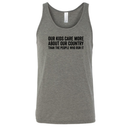 Our Kids Care More About Our Country More than the People Who Run It Unisex Tank Top (CLASSIC)-T-Shirt-The Original God Ain't Petty But I Am