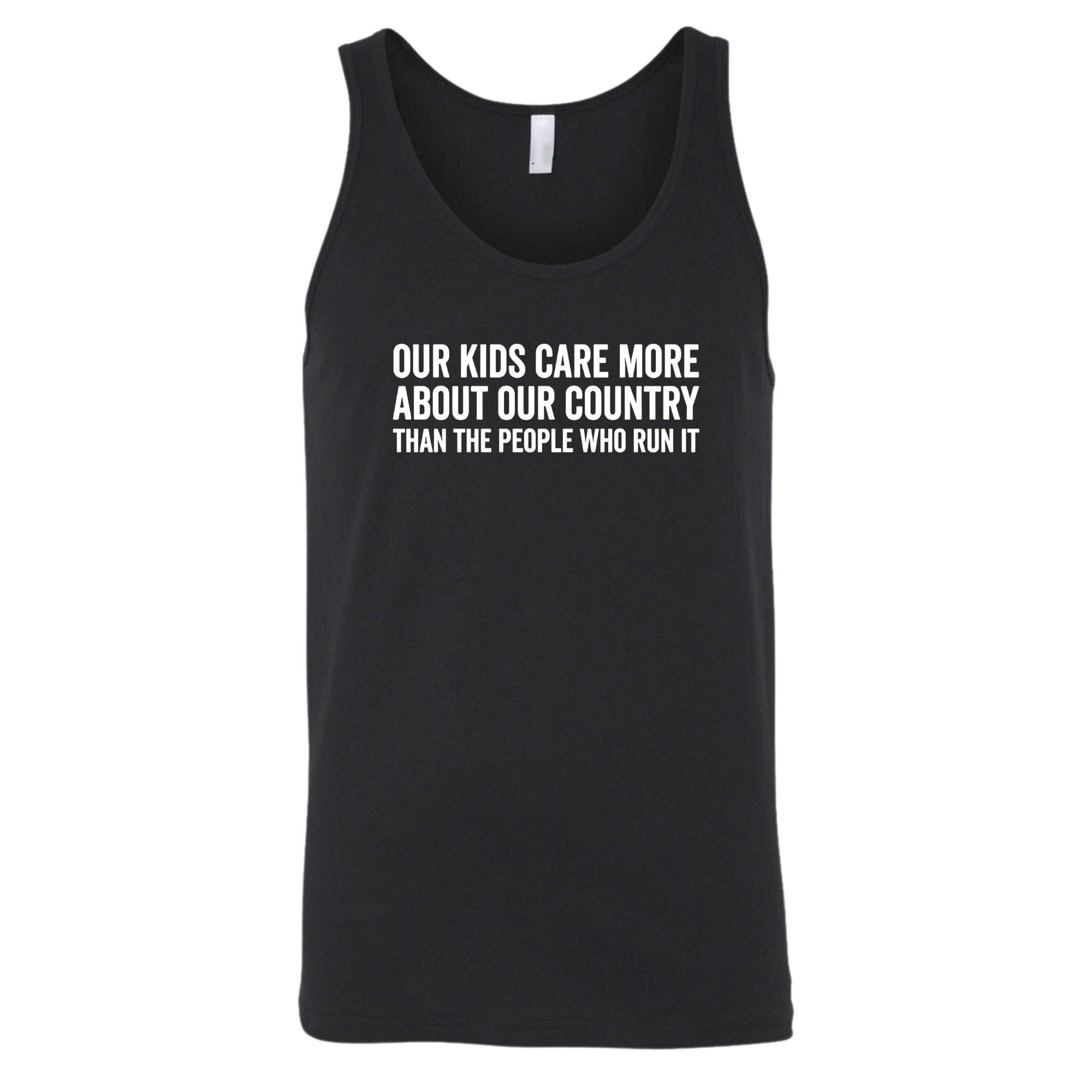 Our Kids Care More About Our Country More than the People Who Run It Unisex Tank Top (CLASSIC)-T-Shirt-The Original God Ain't Petty But I Am