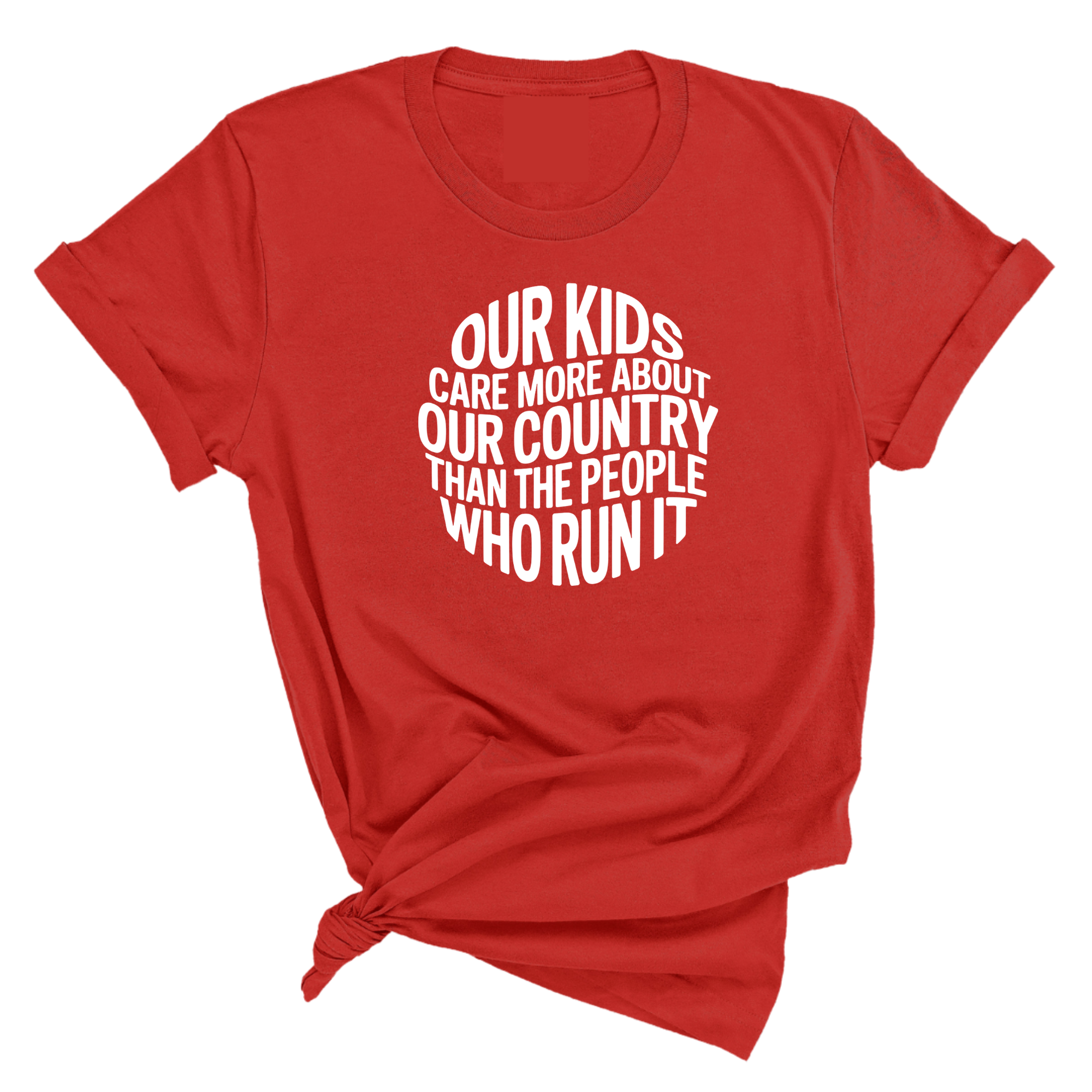 Our Kids Care More About Our Country More than the People Who Run It Unisex Tee (CIRCLE)-T-Shirt-The Original God Ain't Petty But I Am